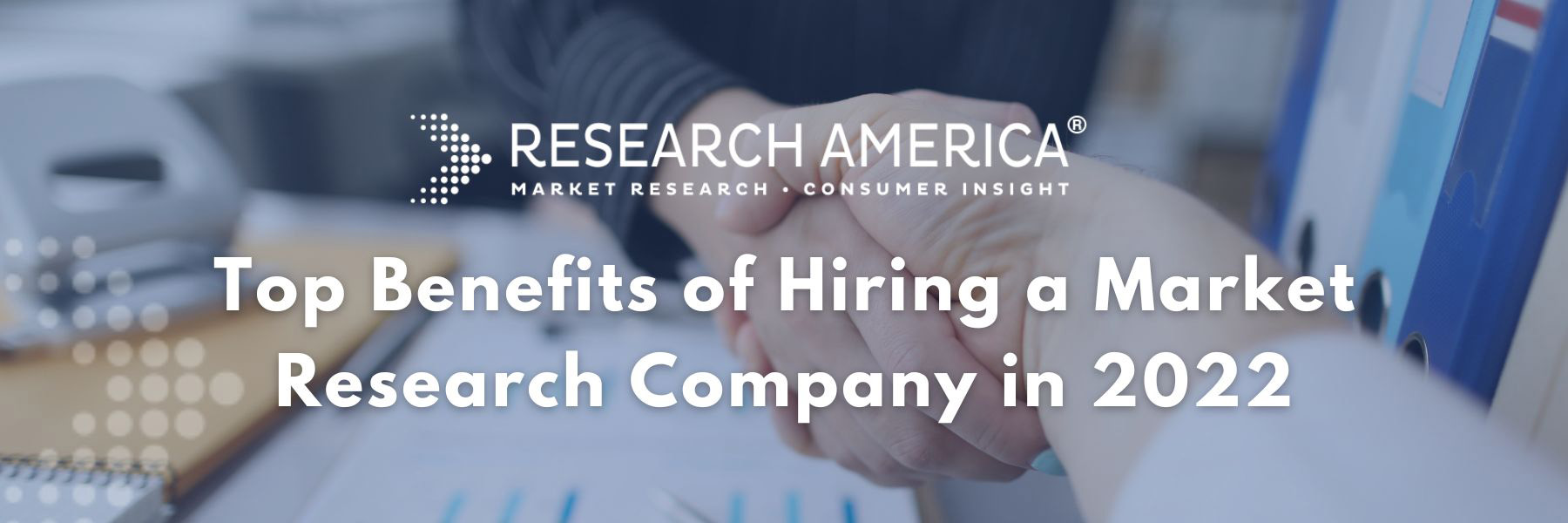 Top Benefits of Hiring a Market Research Company in 2022